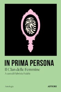 Scopri di più sull'articolo In prima persona. Il clan delle femmine